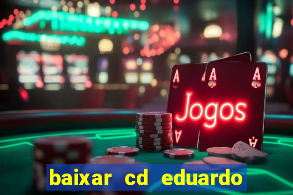 baixar cd eduardo costa 2023